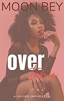 Over Time (Quickie Book 2) by Moon Bey