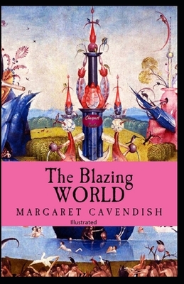 The Blazing World Illustrated by Margaret Cavendish