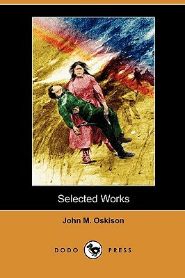 Selected Works (Dodo Press) by John M. Oskison