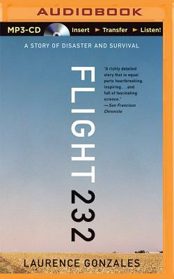 Flight 232: A Story of Disaster and Survival by Laurence Gonzales