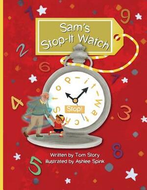 Sam's Stop it Watch by Tom Story