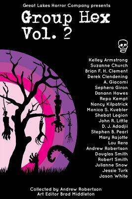 Group Hex Vol. 2 by Julianne Snow, D. J. Adadjii, Andrew Robertson