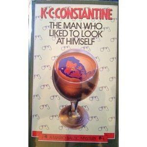 The Man who Liked to Look at Himself: A Mario Balzic Mystery by K. C. Constantine