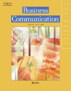 The Basics: Business Communication by Patricia Merrier