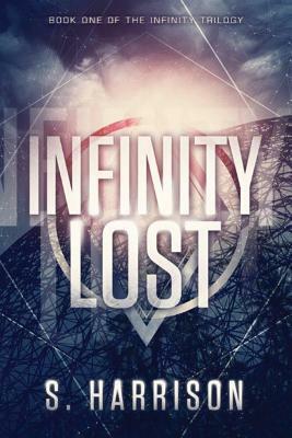 Infinity Lost by S. Harrison