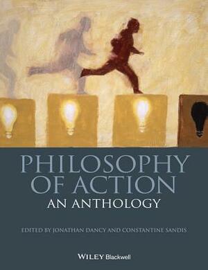 Philosophy of Action: An Anthology by 