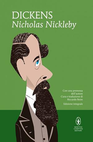 Nicholas Nickleby. Ediz. integrale by Charles Dickens