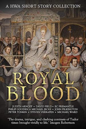 Royal Blood: A HWA Short Story Collection by Judith Arnopp