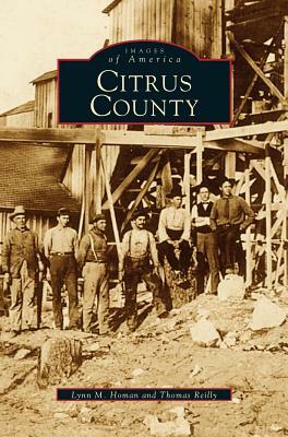 Citrus County by Thomas Reilly, Lynn M. Homan