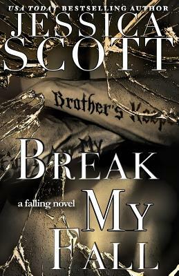 Break My Fall by Jessica Scott