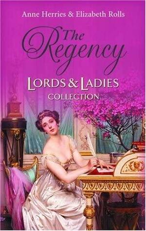 The Regency Lords and Ladies Collection Vol 18: A Matter of Honour / the Chivalrous Rake, Volume 2 by Elizabeth Rolls, Anne Herries