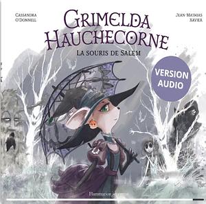 Grimelda Hauchecorne - La souris de Salem by Cassandra O'Donnell