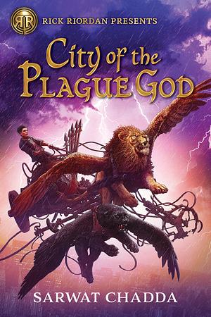 City of the Plague God by Sarwat Chadda