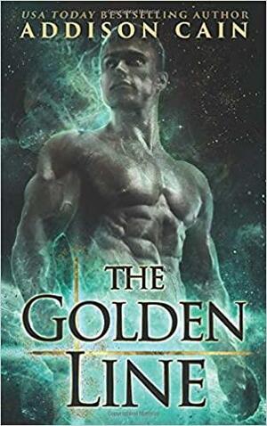 The Golden Line by Addison Cain