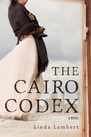 The Cairo Codex by Linda Lambert