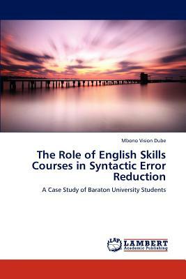 The Role of English Skills Courses in Syntactic Error Reduction by Mbono Vision Dube