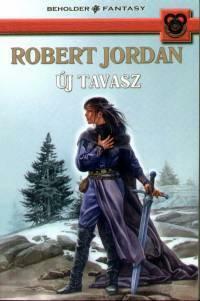 Új tavasz by Robert Jordan