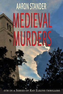 Medieval Murders by Aaron Stander