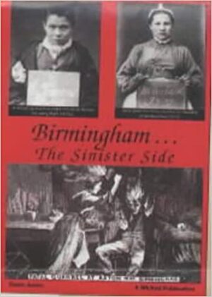 Birmingham: The Sinister Side by Steve Jones