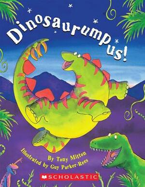 Dinosaurumpus! by Tony Mitton