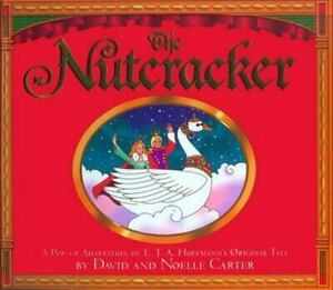 The Nutcracker: Classic Collectible Pop-Up by Noelle Carter, David A. Carter