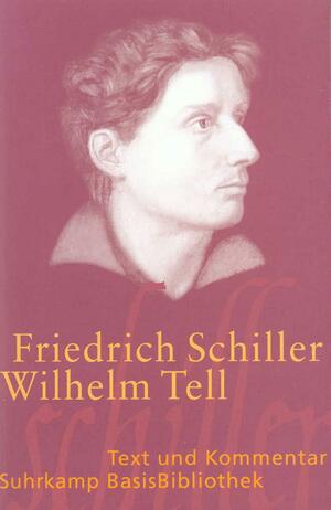Wilhelm Tell. by Friedrich Schiller