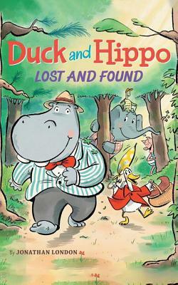 Duck and Hippo Lost and Found by Jonathan London