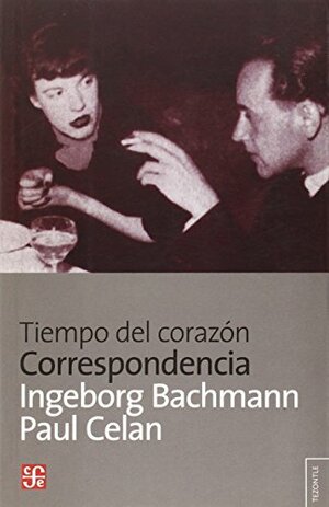 Tiempo del corazón by Ingeborg Bachmann