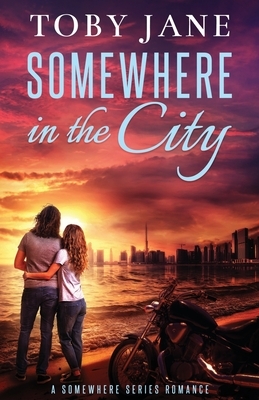 Somewhere in the City by Toby Jane