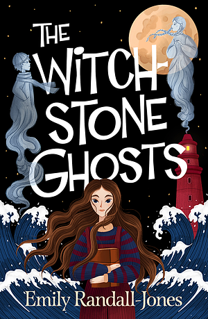 The Witchstone Ghosts by Emily Randall-Jones