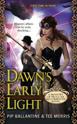 Dawn's Early Light by Pip Ballantine, Tee Morris