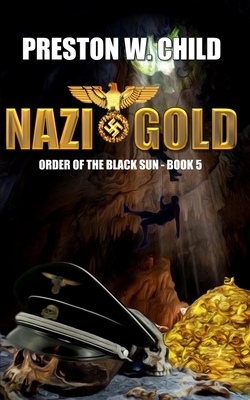 Nazi Gold by P. W. Child