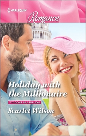 Holiday with the Millionaire by Scarlet Wilson