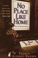 No Place Like Home by Yasmin Alibhai-Brown