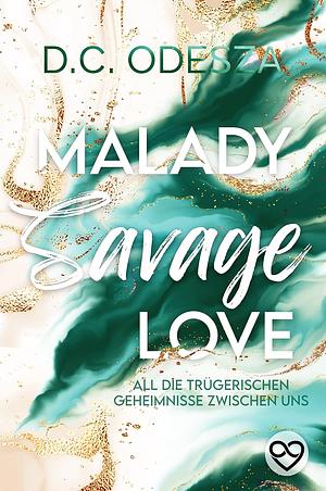Malady Savage Love by D.C. Odesza