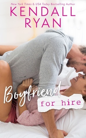 Boyfriend for Hire by Kendall Ryan