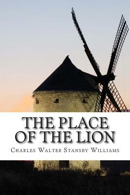 The Place of the Lion by Charles Walter Stansby Williams