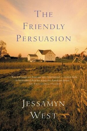 The Friendly Persuasion by Jessamyn West