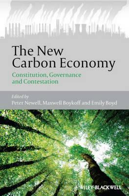 The New Carbon Economy: Constitution, Governance and Contestation by 