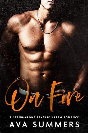 On Fire by Ava Summers, Ava Summers