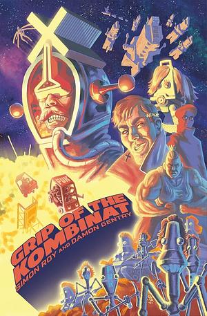 Grip of the Kombinat by Damon Gentry, Simon Roy, Simon Roy