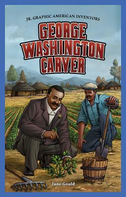 George Washington Carver by Jane Gould