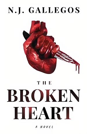 The Broken Heart by N.J. Gallegos