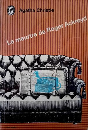 Le meurtre de Roger Ackroyd by Agatha Christie