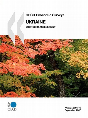 OECD Economic Surveys: Ukraine 2007 by OECD Publishing