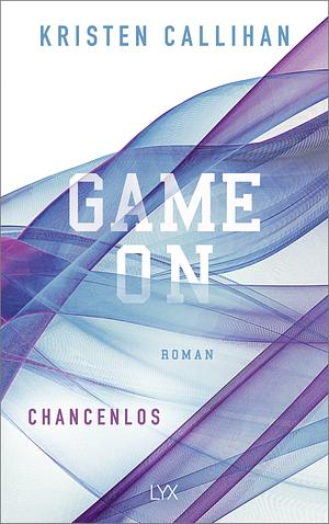 Game On - Chancenlos by Kristen Callihan