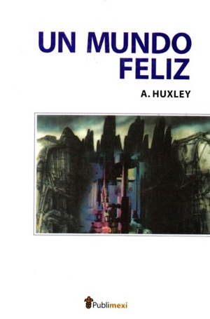 Un mundo feliz by L. Salda, Aldous Huxley