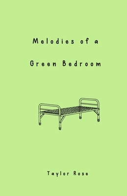 Melodies of a Green Bedroom by Taylor Rose