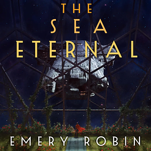 The Sea Eternal by Emery Robin