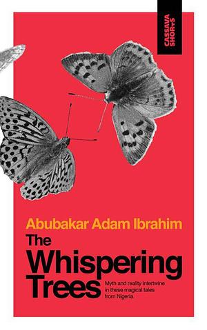 The Whispering Trees by Abubakar Adam Ibrahim